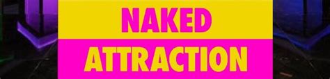 attraction streaming ita|Naked Attraction 